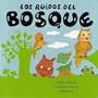 Los Ruidos Del Bosque/the Sounds of the Forest (Spanish Edition)