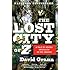 The Lost City of Z: A Tale of Deadly Obsession in the Amazon