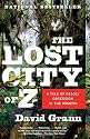 The Lost City of Z: A Tale of Deadly Obsession in the Amazon