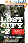 The Lost City of Z: A Tale of Deadly...