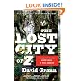 The Lost City of Z: A Tale of Deadly Obsession in the Amazon (Vintage Departures)