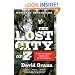 The Lost City of Z: A Tale of Deadly Obsession in the Amazon