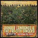 The Best of Donald Lawrence & the Tri-City Singers: Restoring the Years