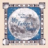 No One Walks on My Father's Moon