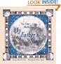 No One Walks on My Father's Moon
