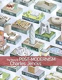 The story of post-modernism : five decades of the ironic, iconic and critical in architecture