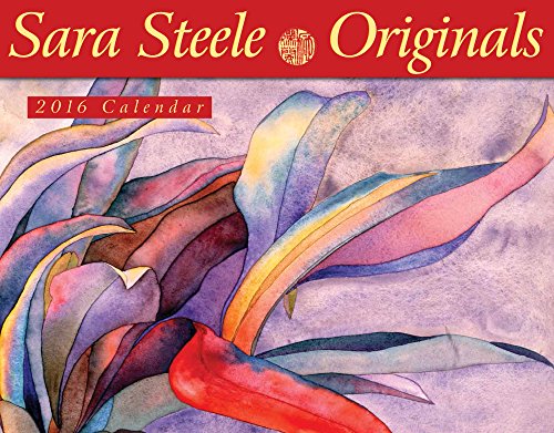 Sara Steele Originals 2016 Calendar 11x14