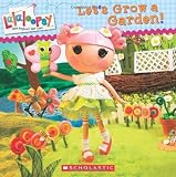 Lalaloopsy: Let's Grow a Garden!