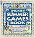 Kids Summer Games Book, The: Official Book of Games to Play (Family Fun)