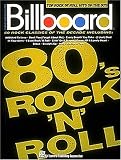 Billboard Top Rock n Roll Hits Of The 80s (Piano-Vocal-Guitar Series)