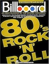 Billboard Top Rock 'n' Roll Hits Of The 80's (Piano-Vocal-Guitar Series) Billboard Top Rock 'n' Roll Hits Of The 80's (Piano-Vocal-Guitar Series)
