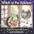 Witch in the Kitchen: Magical Cooking for All Seasons
