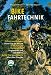  : Bike Fahrtechnik: Basics: Balance und bergauf. Sicher um die Kurven. Stufen und Steilabfahrten. Singletrack und Spitzkehren. Bunny Hop und Wheelie. Alles &uuml;ber Freeride