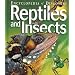 Encyclopedia of Discovery: Reptiles and Insects