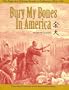 Bury My Bones in America: The Saga of a Chinese Family in California, 1852-1996--From San Francisco to the Sierra Gold Mines