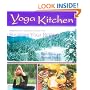 Yoga Kitchen: Recipes from the Shoshoni Yoga Retreat