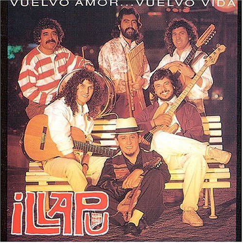 Illapu - Vuelvo Amor... Vuelvo Vida - Zortam Music