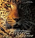 Leopards and Cheetahs: The Lords of the Savannah (Art of Being...)
