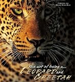 Leopards and Cheetahs: The Lords of the Savannah (Art of Being...)