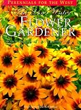 The Low-Water Flower Gardener (The Natural Garden Series)