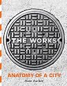 The Works: Anatomy of a City