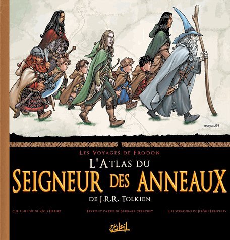 L'atlas du Seigneur des Anneaux. Les voyages de Frodon L'atlas du Seigneur des Anneaux. Les voyages de Frodon