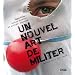 Un nouvel art de militer : Happenings, luttes festives et actions directes