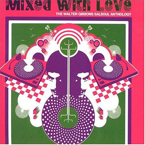 CD-Charts  Search : Mixed With Love: The Walter Gibbons Salsoul Anthology