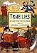 True Lies: 18 Tales for You to Judge