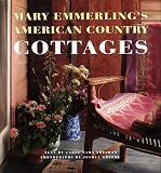 Mary Emmerlings American Country Cottages