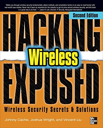 Hacking Exposed Wireless: Wireless Security Secrets & Colutions