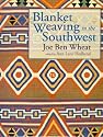 Blanket Weaving in the Southwest