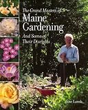 The Grand Masters of Maine Gardening by Jane Lamb
