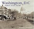 Washington, D.C., Then and Now (Then & Now)