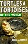 Turtles & Tortoises of the World (Of the World Series)