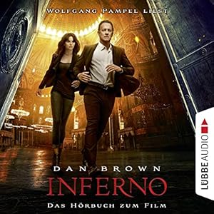 Inferno Hörbuch von Dan Brown Gesprochen von: Wolfgang Pampel