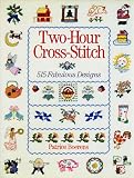 Two-hour Cross Stitch: 515 Fabulous Designs