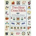 Two-hour Cross Stitch: 515 Fabulous Designs