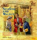 Seventh & Walnut - Pbk (New Cover) (Adventures in Colonial America)