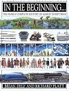 In the Beginning...the Nearly Complete History of Almostly Everything: The Nearly Complete History of Nearly Everything