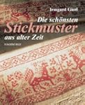 Die sch�nsten Stickmuster aus alter Zeit