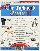 The Tightwad Gazette III: Promoting Thrift as a Viable Alternative Lifestyle