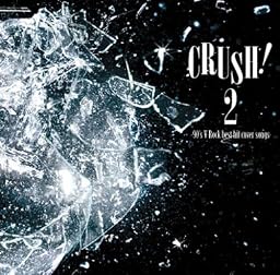CRUSH!2-90’s best hit cover songs-