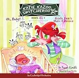 Oh, Baby! / Girls Don't Have Cooties (Katie Kazoo, Switcheroo #3-4)