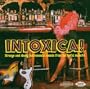 Intoxica! Strange and Sleazy Instrumental Sounds from the Socal Suburbs