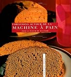 Revue Romain Pages  / Variations autour de la machine à pain
