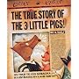 The True Story of the 3 Little Pigs
