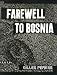 Farewell to Bosnia by Gilles Peress