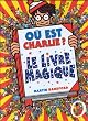 Ou est charlie ? le livre magique