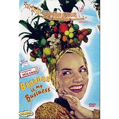 Carmen Miranda - Bananas Is My Business